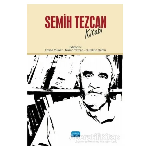 Semih Tezcan Kitabı - Nuran Tezcan - Nobel Akademik Yayıncılık