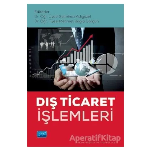 Dış Ticaret İşlemleri - Mücahit Çitil - Nobel Akademik Yayıncılık