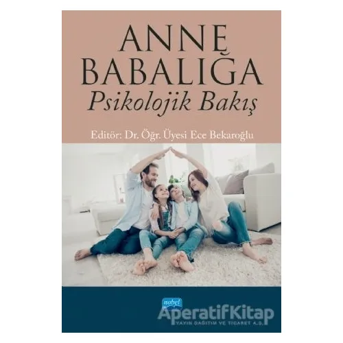 Anne Babalığa Psikolojik Bakış - Nur Taluy - Nobel Akademik Yayıncılık