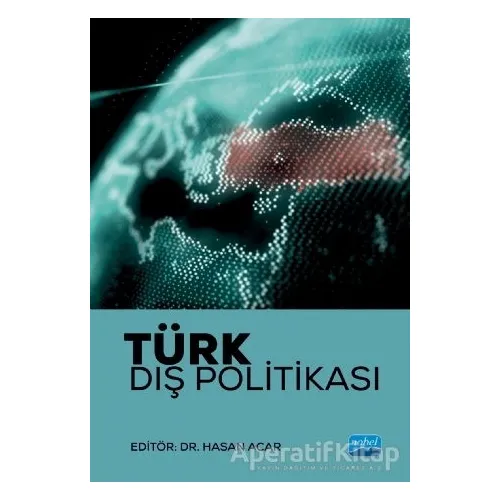 Türk Dış Politikası - Hasan Acar - Nobel Akademik Yayıncılık