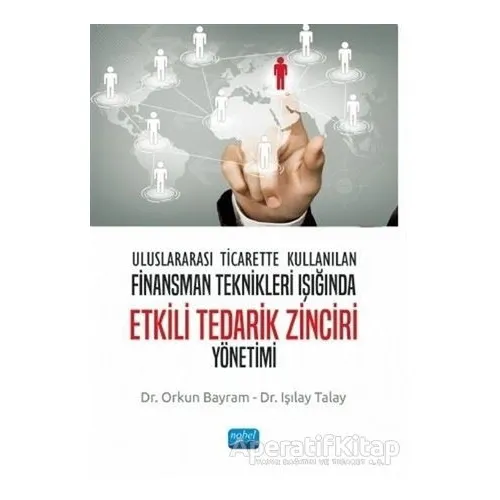 Uluslararası Ticarette Kullanılan Finansman Teknikleri Işığında Etkili Tedarik Zinciri Yönetimi