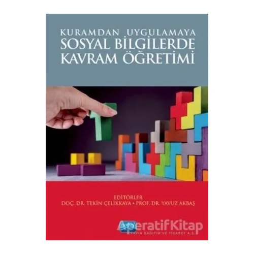 Kuramdan Uygulamaya Sosyal Bilgilerde Kavram Yönetimi - Tekin Çelikkaya - Nobel Akademik Yayıncılık