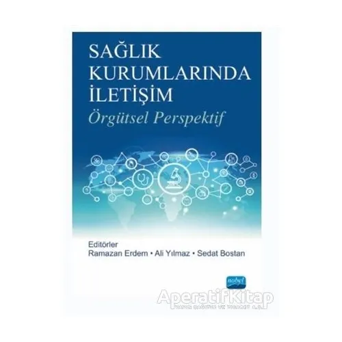 Sağlık Kurumlarında İletişim - Ramazan Erdem - Nobel Akademik Yayıncılık