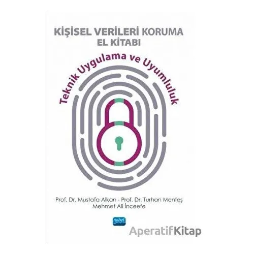 Kişisel Verileri Koruma El Kitabı - Mustafa Alkan - Nobel Akademik Yayıncılık