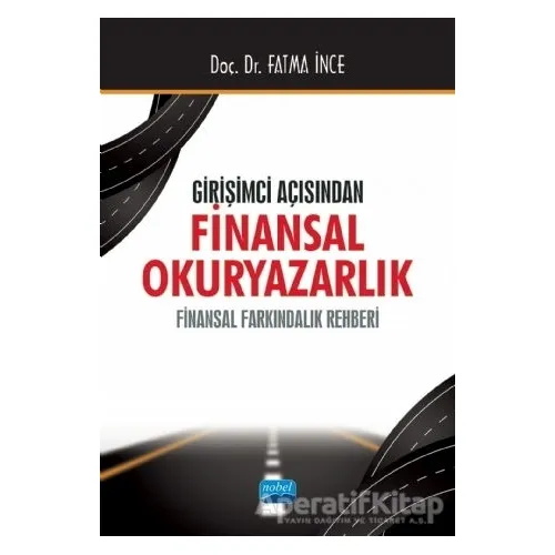 Girişimci Açısından Finansal Okuryazarlık - Fatma İnce - Nobel Akademik Yayıncılık