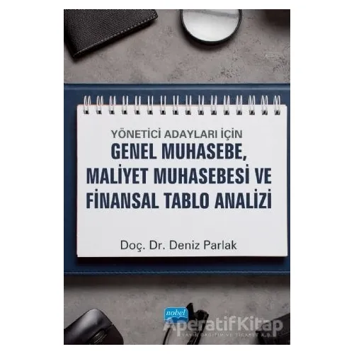 Yönetici Adayları İçin Genel Muhasebe, Maliyet Muhasebesi ve Finansal Tablo Analizi