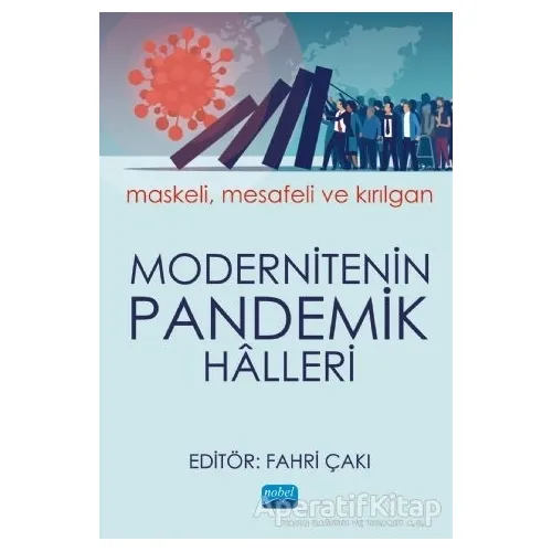 Modernitenin Pandemik Halleri - Mustafa Kemal Şan - Nobel Akademik Yayıncılık