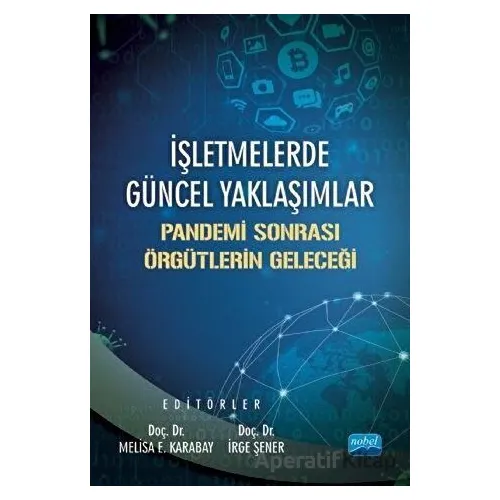 İşletmelerde Güncel Yaklaşımlar - Pandemi Sonrası Örgütlerin Geleceği