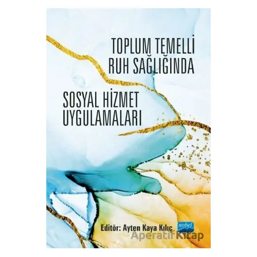 Toplum Temelli Ruh Sağlığında Sosyal Hizmet Uygulamaları