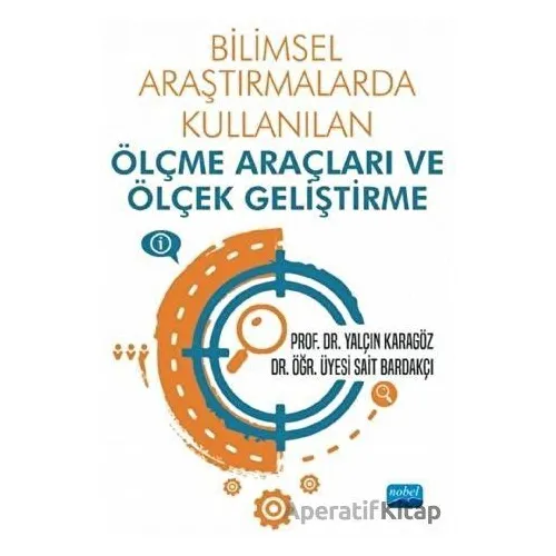 Bilimsel Araştırmalarda Kullanılan Ölçme Araçları ve Ölçek Geliştirme