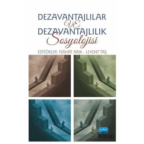 Dezavantajlılar ve Dezavantajlılık Sosyolojisi - Ferhat Arık - Nobel Akademik Yayıncılık