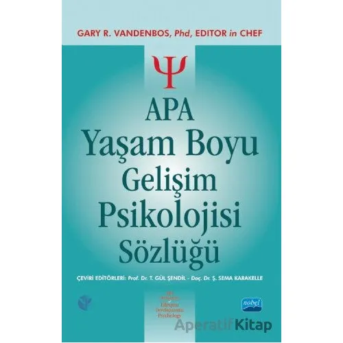 APA Yaşam Boyu Gelişim Psikolojisi Sözlüğü - Gary R. VandenBos - Nobel Akademik Yayıncılık