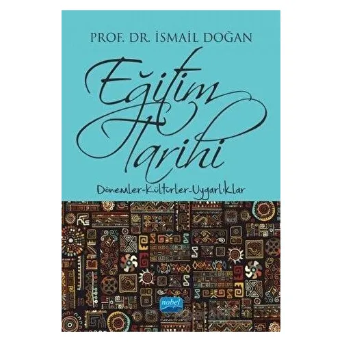 Eğitim Tarihi - İsmail Doğan - Nobel Akademik Yayıncılık