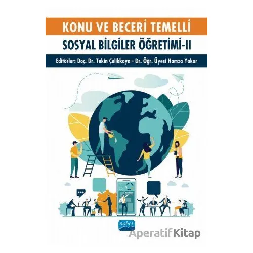 Konu ve Beceri Temelli Sosyal Bilgiler Öğretimi - II - Kolektif - Nobel Akademik Yayıncılık