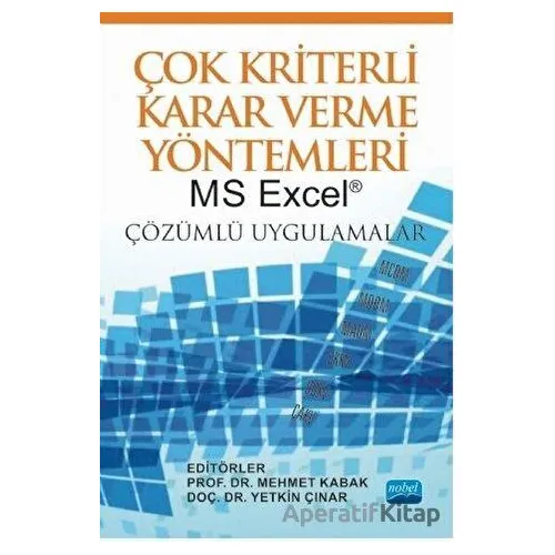 Çok Kriterli Karar Verme Yöntemleri MS Excel - Yetkin Çınar - Nobel Akademik Yayıncılık