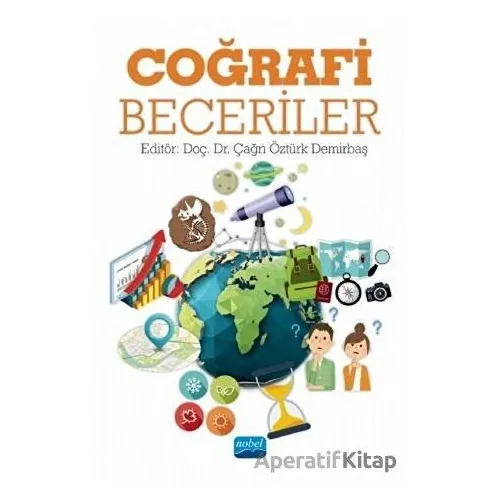 Coğrafi Beceriler - Çağrı Öztürk Demirbaş - Nobel Akademik Yayıncılık