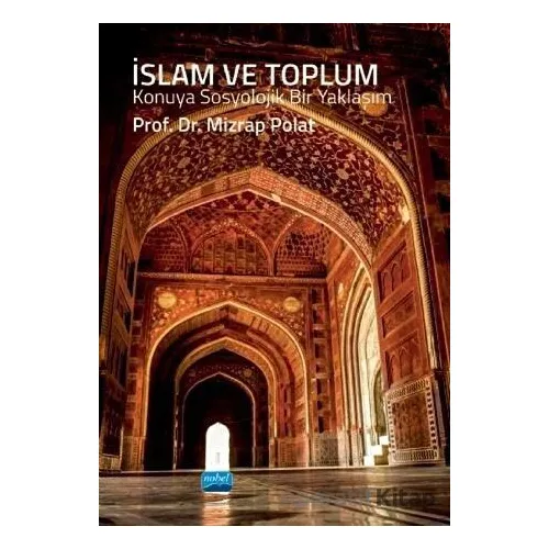 İslam ve Toplum - Mizrap Polat - Nobel Akademik Yayıncılık