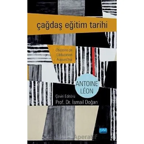 Çağdaş Eğitim Tarihi - Antoine Leon - Nobel Akademik Yayıncılık