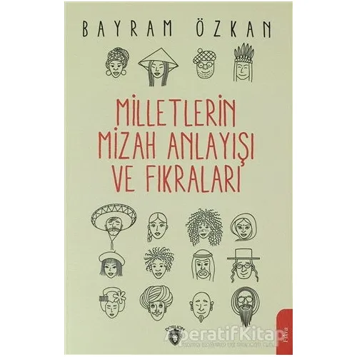 Milletlerin Mizah Anlayışı ve Fıkraları - Bayram Özkan - Dorlion Yayınları