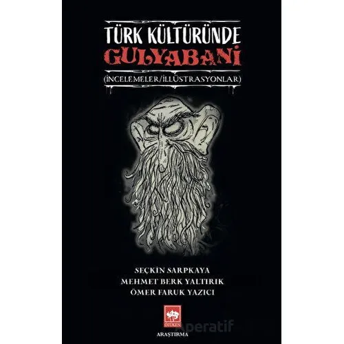 Türk Kültüründe Gulyabani - Ömer Faruk Yazıcı - Ötüken Neşriyat