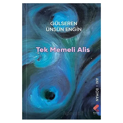 Tek Memeli Alis - Gülseren Ünsün Engin - Klaros Yayınları