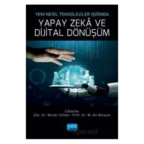 Yeni Nesil Teknolojiler Işığında Yapay Zeka Ve Dijital Dönüşüm