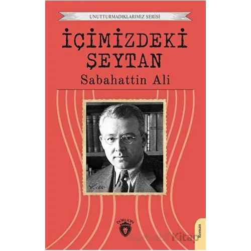 İçimizdeki Şeytan - Sabahattin Ali - Dorlion Yayınları