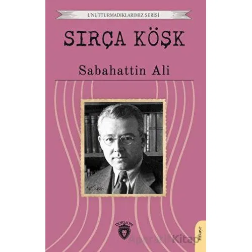 Sırça Köşk - Sabahattin Ali - Dorlion Yayınları