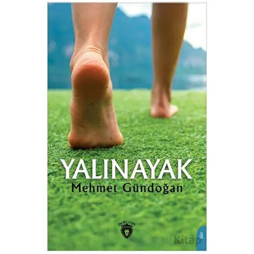 Yalınayak - Mehmet Gündoğan - Dorlion Yayınları