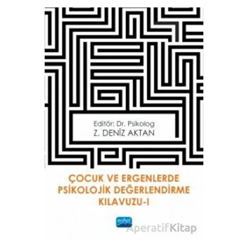 Çocuk ve Ergenlerde Psikolojik Değerlendirme Kılavuzu-I - Kolektif - Nobel Akademik Yayıncılık