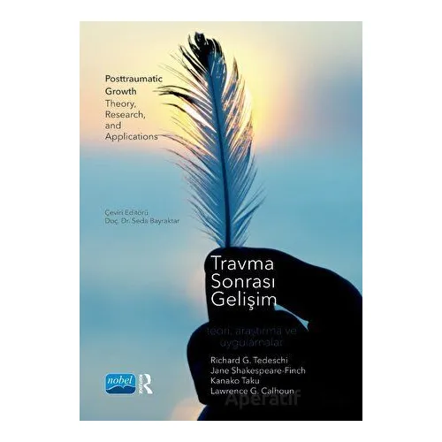 Travma Sonrası Gelişim - Lawrence G. Calhoun - Nobel Akademik Yayıncılık