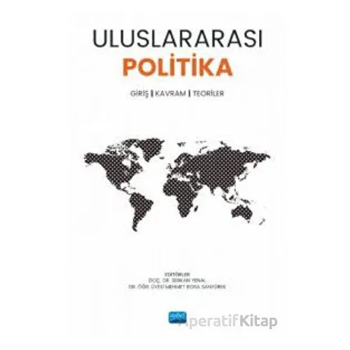Uluslararası Politika Giriş - Kavram, Teoriler - Kolektif - Nobel Akademik Yayıncılık