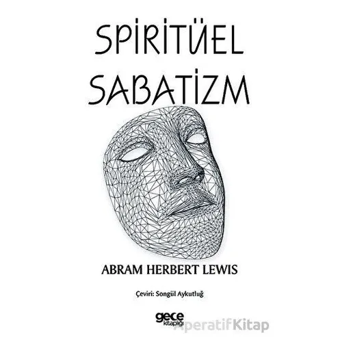 Spiritüel Sabatizm - Abram Herbert Lewis - Gece Kitaplığı