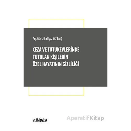 Ceza ve Tutukevlerinde Tutulan Kişilerin Özel Hayatının Gizliliği