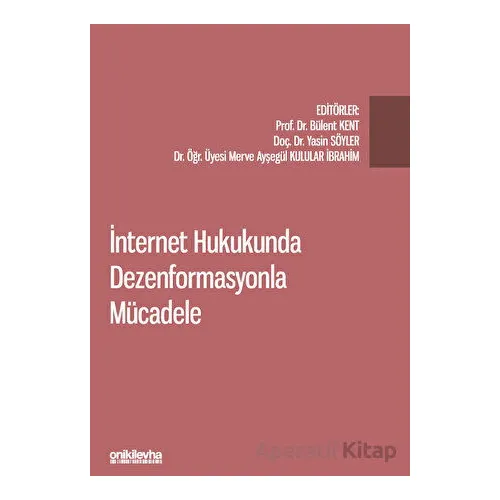 İnternet Hukukunda Dezenformasyonla Mücadele - Yasin Söyler - On İki Levha Yayınları