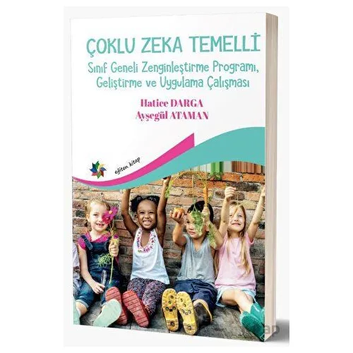 Çoklu Zeka Temelli Sınıf Geneli Zenginleştirme Programı, Geliştirme Ve Uygulama Çalışması