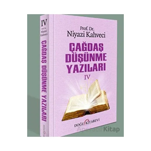 Çağdaş Düşünme Yazıları 4 - Niyazi Kahveci - Doğu Kitabevi