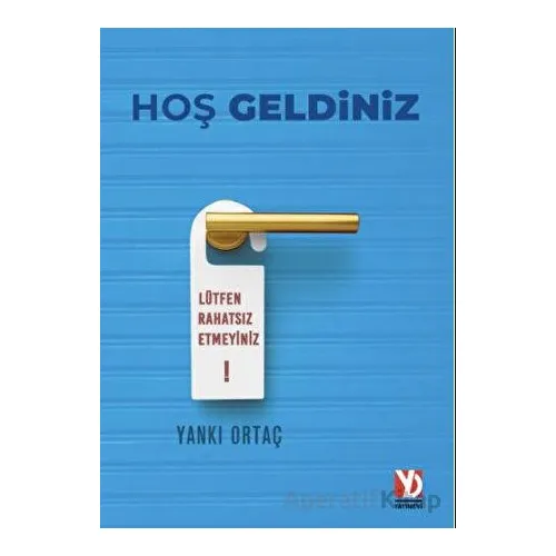 Hoş Geldiniz - Yankı Ortaç - Yazardan Direkt Yayınevi