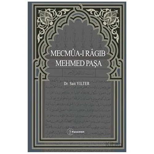 Mecmua-ı Ragıb Mehmed Paşa - Sait Yılter - Fenomen Yayıncılık