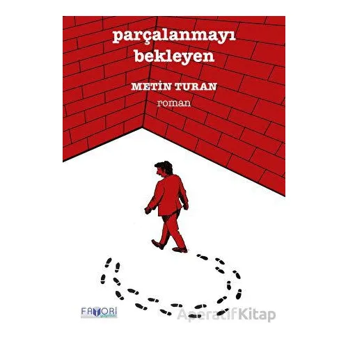 Parçalanmayı Bekleyen - Metin Turan - Favori Yayınları