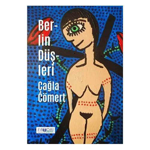 Berlin Düşleri - Çağla Cömert - Favori Yayınları