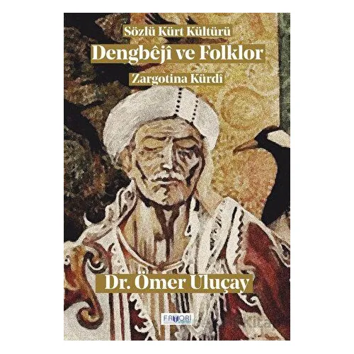 Dengbeji ve Folklor - Ömer Uluçay - Favori Yayınları