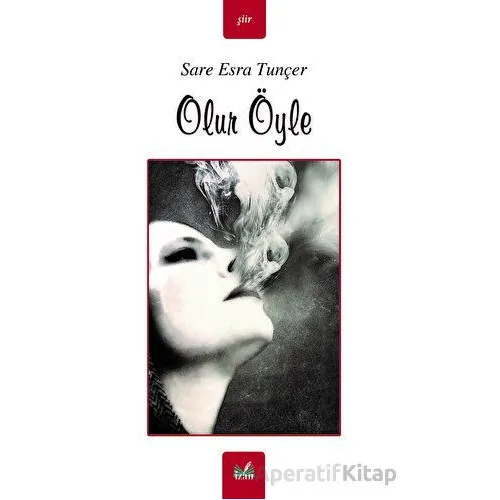 Olur Öyle - Sare Esra Tunçer - İzan Yayıncılık