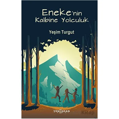 Enekenin Kalbine Yolculuk - Yeşim Turgut - Yeni İnsan Yayınevi