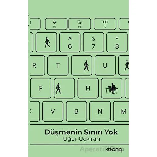 Düşmenin Sınırı Yok - Uğur Uçkıran - Epona Kitap
