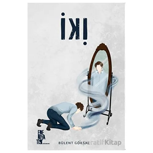 İki - Bülent Göksal - Edebiyatist