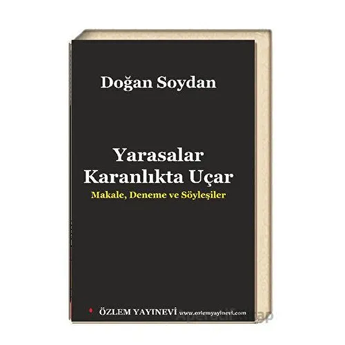 Yarasalar Karanlıkta Uçar - Doğan Soydan - Özlem Yayınevi