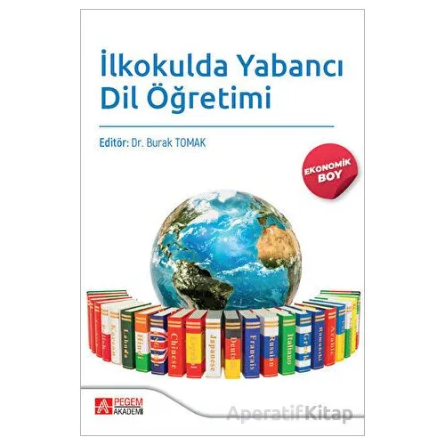 İlkokulda Yabancı Dil Öğretimi (Ekonomik Boy) - Kolektif - Pegem Akademi Yayıncılık