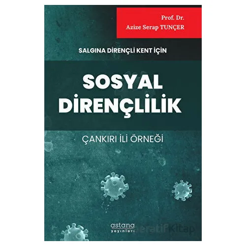 Salgına Dirençli Kent İçin Sosyal Dirençlilik (Çankırı İli Örneği)