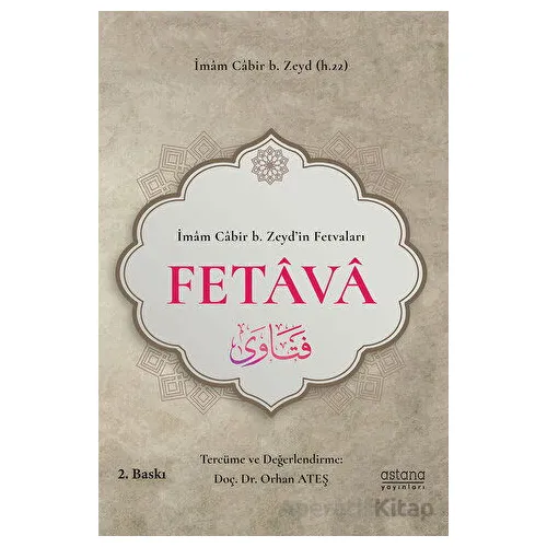 İbazi Bilgin İmam Cabir b. Zeyd’in Fetvaları - Fetava - Orhan Ateş - Astana Yayınları